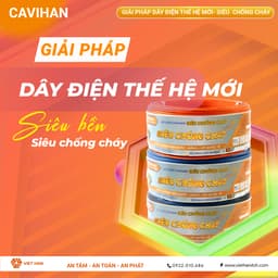 DÂY ĐIỆN CAVIHAN CHỐNG CHÁY ĐÔI - VIETHAN